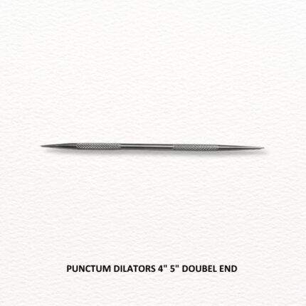 PUNCTUM DILATORS 4" 5" DOUBEL END